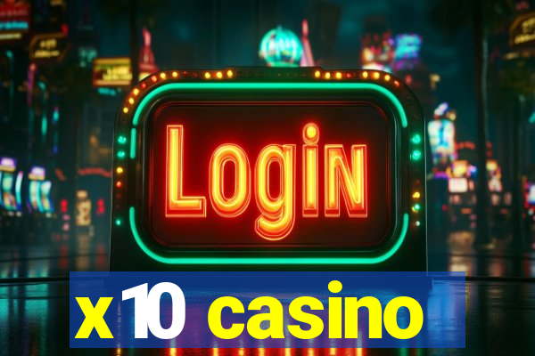 x10 casino